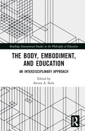 The Body, Embodiment, and Education