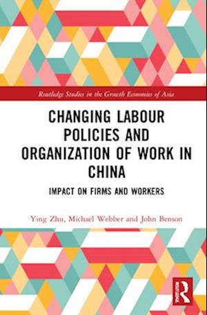 Changing Labour Policies and Organization of Work in China