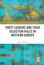 Party Leaders and their Selection Rules in Western Europe