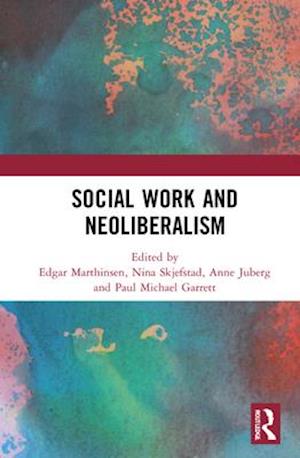 Social Work and Neoliberalism