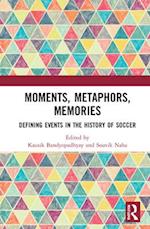 Moments, Metaphors, Memories