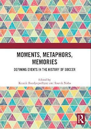 Moments, Metaphors, Memories