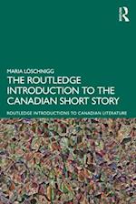 The Routledge Introduction to the Canadian Short Story