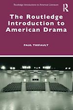 The Routledge Introduction to American Drama