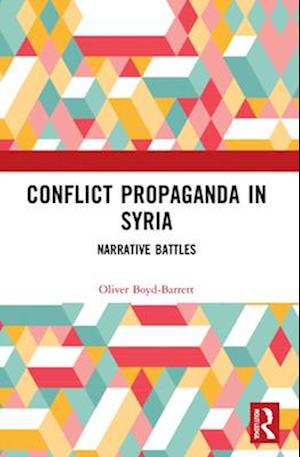 Conflict Propaganda in Syria