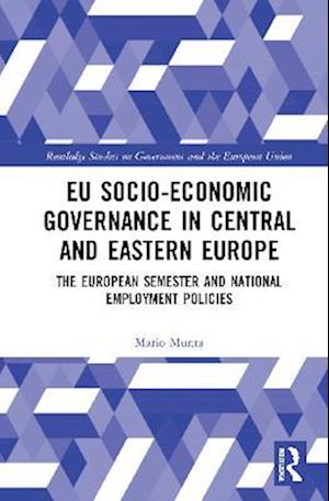 EU Socio-Economic Governance in Central and Eastern Europe