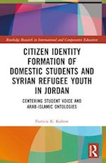 Citizen Identity Formation of Domestic Students and Syrian Refugee Youth in Jordan