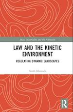 Law and the Kinetic Environment