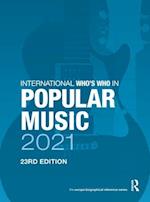 The International Who's Who in Popular Music 2021