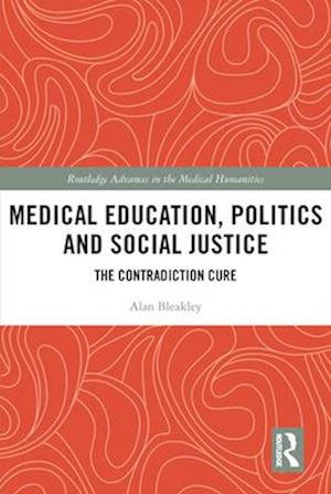 Medical Education, Politics and Social Justice