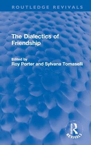 The Dialectics of Friendship