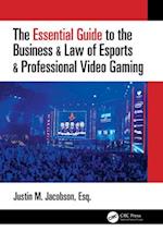 The Essential Guide to the Business & Law of Esports & Professional Video Gaming