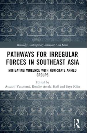 Pathways for Irregular Forces in Southeast Asia