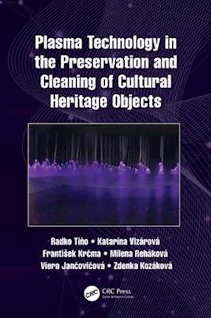 Plasma Technology in the Preservation and Cleaning of Cultural Heritage Objects