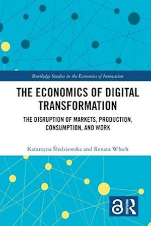 The Economics of Digital Transformation