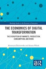 The Economics of Digital Transformation