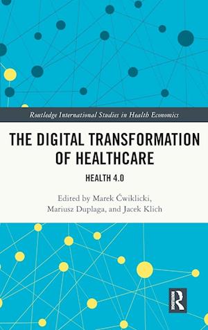 The Digital Transformation of Healthcare