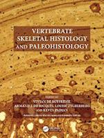 Vertebrate Skeletal Histology and Paleohistology
