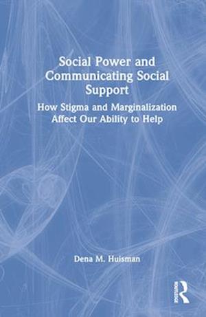 Social Power and Communicating Social Support