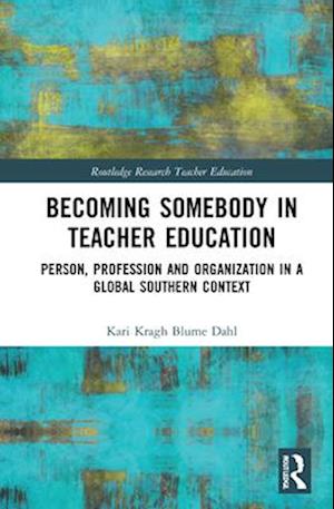 Becoming Somebody in Teacher Education