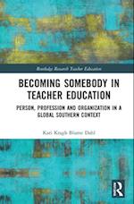 Becoming Somebody in Teacher Education