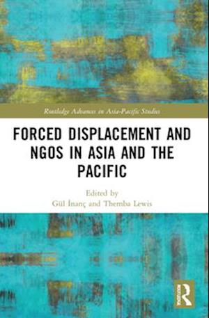 Forced Displacement and NGOs in Asia and the Pacific