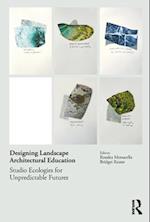 Designing Landscape Architectural Education