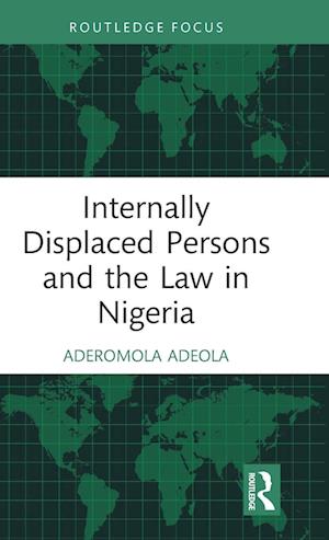 Internally Displaced Persons and the Law in Nigeria