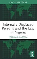 Internally Displaced Persons and the Law in Nigeria