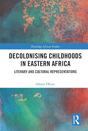 Decolonising Childhoods in Eastern Africa