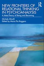 New Frontiers of Relational Thinking in Psychoanalysis