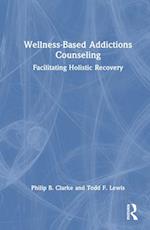 Wellness-Based Addictions Counseling