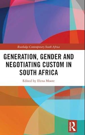 Generation, Gender and Negotiating Custom in South Africa