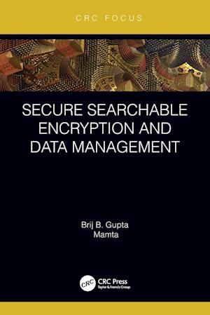 Secure Searchable Encryption and Data Management