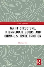 Tariff Structure, Intermediate Goods, and China–U.S. Trade Friction