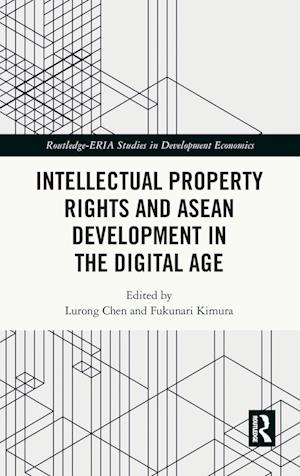 Intellectual Property Rights and ASEAN Development in the Digital Age