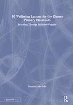 50 Wellbeing Lessons for the Diverse Primary Classroom