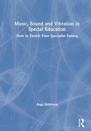 Music, Sound and Vibration in Special Education