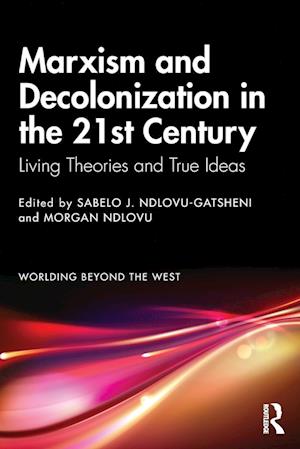 Marxism and Decolonization in the 21st Century