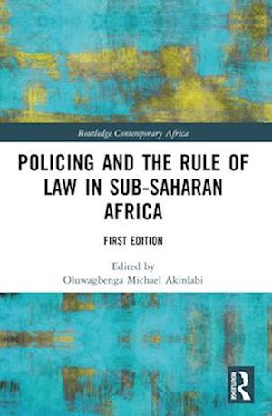 Policing and the Rule of Law in Sub-Saharan Africa