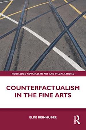 Counterfactualism in the Fine Arts