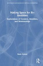 Making Space for Bi+ Identities