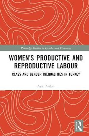 Women’s Productive and Reproductive Labour