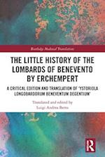 The Little History of the Lombards of Benevento by Erchempert