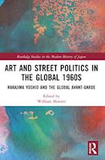 Art and Street Politics in the Global 1960s