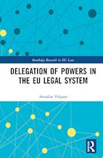 Delegation of Powers in the EU Legal System