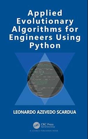 Applied Evolutionary Algorithms for Engineers Using Python