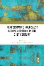Performative Holocaust Commemoration in the 21st Century