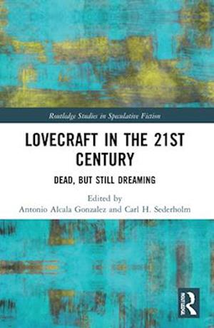 Lovecraft in the 21st Century