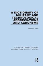 A Dictionary of Military and Technological Abbreviations and Acronyms